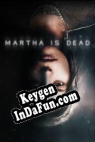 Martha Is Dead CD Key generator