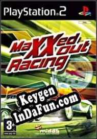 MaXXed Out Racing key for free