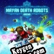 CD Key generator for  Mayan Death Robots: Arena