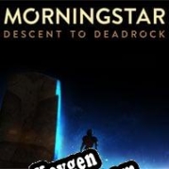Morningstar: Descent to Deadrock license keys generator