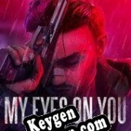 My Eyes on You license keys generator