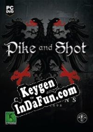 CD Key generator for  Pike and Shot: Campaigns 1494-1698