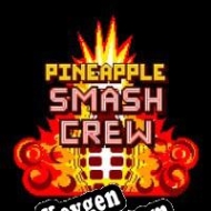 Pineapple Smash Crew CD Key generator