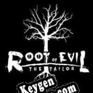 Root Of Evil: The Tailor license keys generator