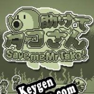 Registration key for game  Save me Mr Tako