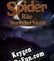 Spider: Rite of the Shrouded Moon key generator