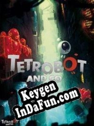 Key for game Tetrobot and Co.