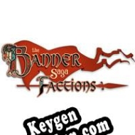 The Banner Saga: Factions key generator