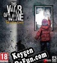 Registration key for game  This War of Mine: The Little Ones