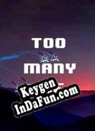 Key generator (keygen)  Too Many Me