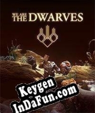 We Are The Dwarves key for free