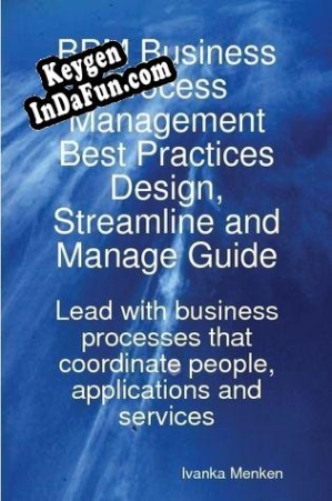 BPM Business Process Management Best Practices Design, Streamline and Manage Guide - Lead with busines serial number generator