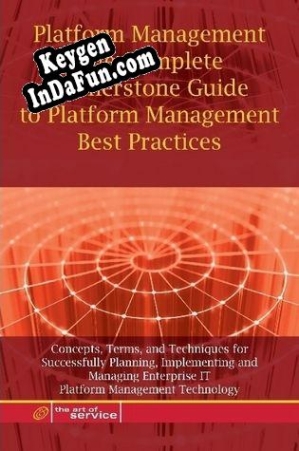 Key generator (keygen) PaaS - The Complete Cornerstone Guide to Platform Management Best Practices Concepts, Terms, and Techn