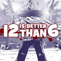 12 Is Better Than 6: TRAINER AND CHEATS (V1.0.40)