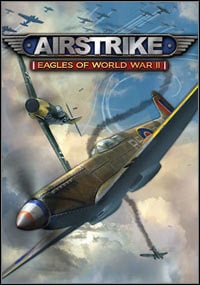 Airstrike Eagles of World War II: TRAINER AND CHEATS (V1.0.23)