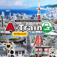 A-Train: All Aboard! Tourism: TRAINER AND CHEATS (V1.0.72)