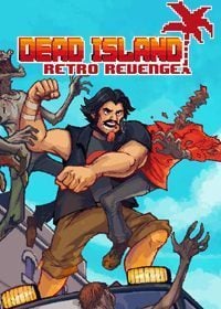 Trainer for Dead Island Retro Revenge [v1.0.8]