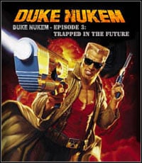 Duke Nukem: Episode 3 Trapped in the Future: Trainer +7 [v1.9]