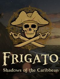 Frigato: Shadows of the Caribbean: Trainer +5 [v1.3]