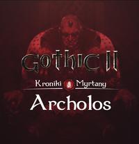 Gothic II: The Chronicles of Myrtana Archolos: Cheats, Trainer +12 [FLiNG]