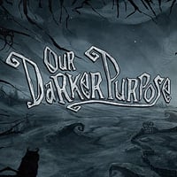 Our Darker Purpose: TRAINER AND CHEATS (V1.0.90)