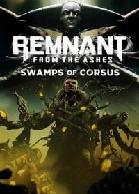 Remnant: From the Ashes Swamps of Corsus: TRAINER AND CHEATS (V1.0.22)