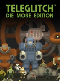 Teleglitch: Die More Edition: TRAINER AND CHEATS (V1.0.64)